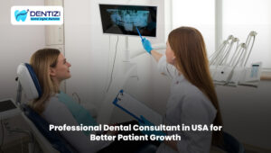 Professional dental consultant in the USA supporting patient growth for a dental clinic