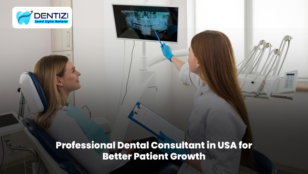 Professional dental consultant in the USA supporting patient growth for a dental clinic